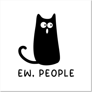 Black Cat Funny Ew People Meowy Cat Lovers Posters and Art